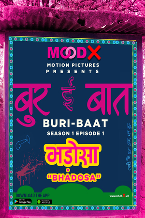 Buri Baat Bhadosa (2022) S01E01 MooDx Originals Web Series full movie download